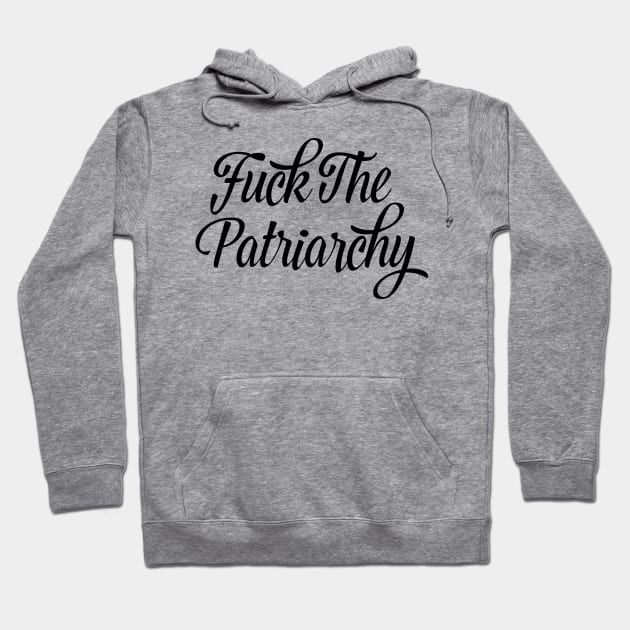 Fuck The Patriarchy Feminist Shirt Hoodie by FeministShirts